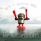 The Northern Pikes - It's A Good Life