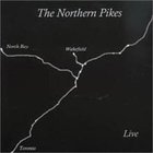 The Northern Pikes - Live