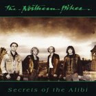 The Northern Pikes - Secrets Of The Alibi