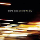 Eliane Elias - Around The City