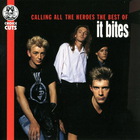 It Bites - Calling All The Heroes - The Best Of It Bites