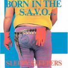 Born In The S.A.V.O (Vinyl)
