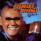 Jughead's Revenge - Image Is Everything