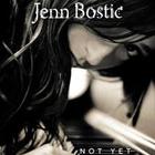 Jenn Bostic - Not Me Not Yet (CDS)