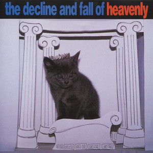 The Decline And Fall Of Heavenly (EP)