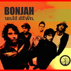 Bonjah - Until Dawn