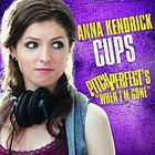 Cups (Pitch Perfect's "When I'm Gone") (CDS)