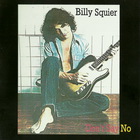 Billy Squier - Don't Say No (Reissued 1990)