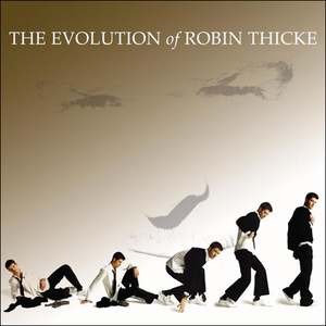 The Evolution Of Robin Thicke (Deluxe Edition)