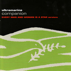 Ultramarine - Companion (Every Man And Woman Is A Star Versions)