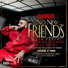 DJ Khaled - No New Friends (CDS)