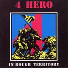 4Hero - In Rough Territory