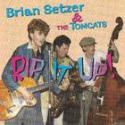 Brian Setzer & The Tomcats - Rip It Up (Remastered 1997)