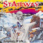 STAIRWAY - Symphony Of Life