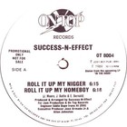 Success-N-Effect - Roll It Up My Nigger (VLS)