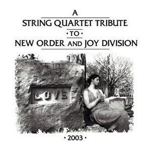 A String Quartet  Tribute To New Order & Joy Division - Love