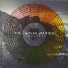 The Canvas Waiting - Chasing Color
