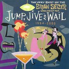 The Brian Setzer Orchestra - Jump, Jive An' Wail: The Very Best Of The Brian Setzer Orchestra 1994-2000