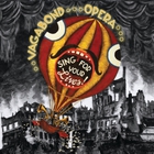 VAGABOND OPERA - Sing For Your Lives