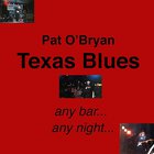 Texas Blues: Any Night... Any Bar...