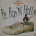 Andy Fairweather Low - Be Bop 'n' Holla (Vinyl)
