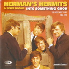 Herman's Hermits - Into Something Good - Mickie Most Years 64-72 CD1