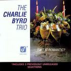 The Charlie Byrd Trio - Isn't It Romantic? (Vinyl)