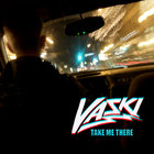 Vaski - Take Me There (CDS)