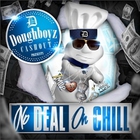 Doughboyz Cashout - No Deal On Chill