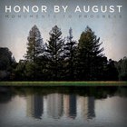 Honor by August - Monuments To Progress