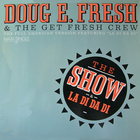 Doug E. Fresh And The Get Fresh Crew - The Show (With The Get Fresh Crew) (VLS)