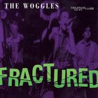 The Woggles - Fractured