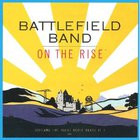 The Battlefield Band - On The Rise