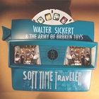 Walter Sickert & The Army Of Broken Toys - Soft Time Traveler