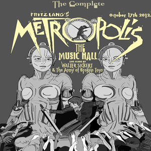 The Complete Metropolis: Soundtrack Performed Live At The Music Hall