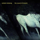 Norbert Moslang - The Sound Of Insects