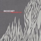 Ricochet - The Burning One