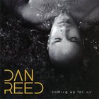 Dan Reed - Coming Up For Air