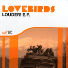 Lovebirds - Louder (EP)
