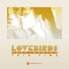 Lovebirds - This Time (Feat. Novika) (CDS)