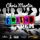 Christopher Martin - Mi Friend Dem (CDS)