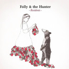 Folly & The Hunter - Residents