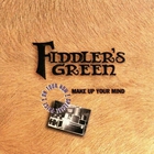 Fiddler's Green - Make Up Your Mind
