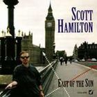 Scott Hamilton - East of the Sun