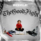 Bizzle - The Good Fight