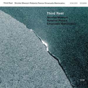 Third Reel (With Roberto Pianca, Emanuele Maniscalco)