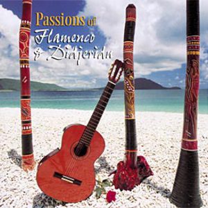 Passions Of Flamenco & Didjeri (With Don Emilio Fernan)