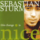 sebastian sturm - This Change Is Nice (Remastered 2007)