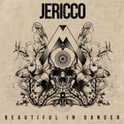 Jericco - Beautiful In Danger