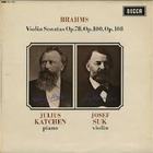 Josef Suk - Johannes Brahms: Violin Sonatas Op. 78, 100, 108 (With Julius Katchen)